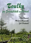 Toulky po Jeseníkách a Oravě (Bezflinťáci II) - Ota Bouzek, Milena Hamerská, Jiří Pecháček - kniha z kategorie Obrazové publikace