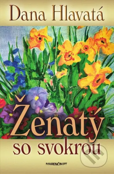 Ženatý so svokrou - Dana Hlavatá - kniha z kategorie Společenská beletrie