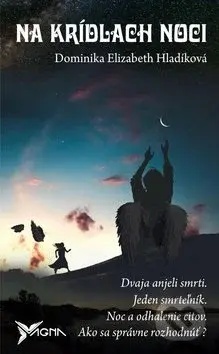 Na krídlach noci - Dominika Elizabeth Hladíková - kniha z kategorie Beletrie pro děti