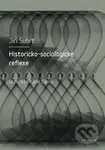 Historicko-sociologické reflexe - Jiří Šubrt - kniha z kategorie Sociologie