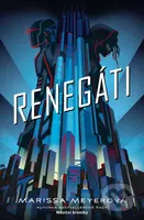 Renegáti - Marissa Meyer - kniha z kategorie Sci-fi, fantasy a komiksy