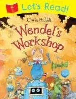Let`s Read! Wendell`s Workshop - Chris Riddell