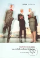 Faktorová analýza v psychologickom výskume - Peter Szeliga