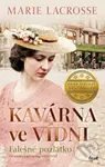 Kavárna ve Vídni 2: Falešné pozlátko - Marie Lacrosse - kniha z kategorie Beletrie