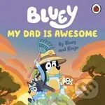 Bluey: My Dad Is Awesome - Bluey - kniha z kategorie Beletrie pro děti
