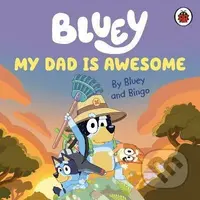 Bluey: My Dad Is Awesome - Bluey - kniha z kategorie Beletrie pro děti