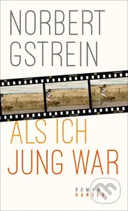 Als ich jung war - Norbert Gstrein