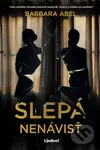 Slepá nenávisť - Barbara Abel - kniha z kategorie Thrillery