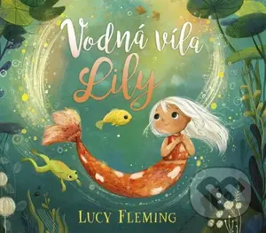 Vodná víla Lily - Lucy Fleming - kniha z kategorie Pro děti