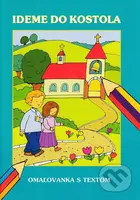 Ideme do kostola (Omaľovanka s textom) - Malgorzata Wilk, Marek Sojka (ilustrátor) - kniha z kategorie Omalovánky