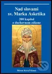 Nad slovami sv. Marka Asketika (200 kapitol o duchovnom zákone) - kniha z kategorie Náboženská literatura