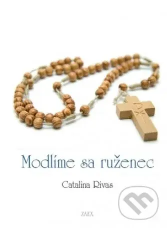 Modlíme sa ruženec - Catalina Rivas