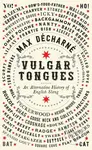 Vulgar Tongues (An Alternative History of English Slang) - kniha z kategorie Humanitní a společenské vědy