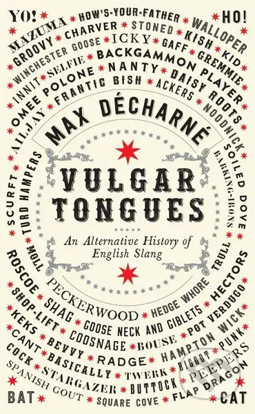 Vulgar Tongues (An Alternative History of English Slang) - kniha z kategorie Humanitní a společenské vědy