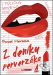 Z deníku perverzáka 1 - Pavel Herman - kniha z kategorie Společenská beletrie