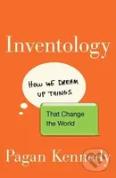 Inventology (How We Dream Up Things That Change the World) - kniha z kategorie Humanitní a společenské vědy