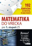 Matematika do vrecka pre 1. stupeň ZŠ (192 kartičiek so všetkým, čo máš vedieť) - kniha z kategorie Matematika