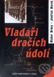 Vladaři dračích údolí - Jindřich Marek Otakar, Brůna - kniha z kategorie 20. století