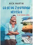 Co se do životopisu nevešlo (6 let kolem světa) - Nick Martin