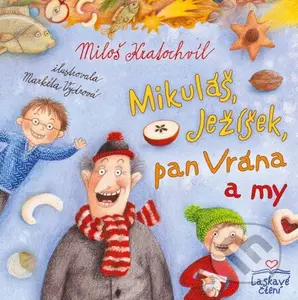 Mikuláš, Ježíšek, pan Vrána a my - Miloš Kratochvíl - kniha z kategorie Pro děti