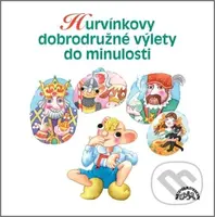 Hurvínkovy dobrodružné výlety do minulosti - Helena Štáchová, Pavel Cmíral - audiokniha z kategorie Pro děti