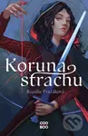 Koruna strachu - Rozálie Pražáková