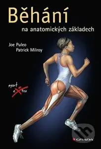 Běhání (na anatomických základech) - Joe Puleo, Milroy Patrick - kniha z kategorie Sport