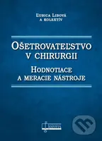 Ošetrovateľstvo v chirurgii (Hodnotiace a meracie nástroje) - kniha z kategorie Vysoké školy
