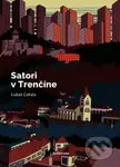 Satori v Trenčíne - Lukáš Cabala, Anna Cima (ilustrátor) - kniha z kategorie Beletrie