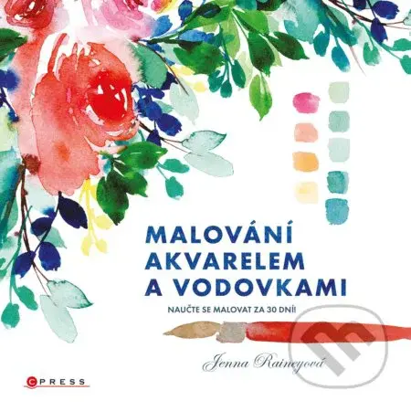 Malování akvarelem a vodovkami (Naučte se malovat za 30 dní!) - kniha z kategorie Kreslení