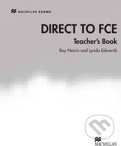 Direct to FCE Teacher's Book - Bryan Stephens, Lynda Edwards, Roy Norris - kniha z kategorie Jazykové učebnice a slovníky
