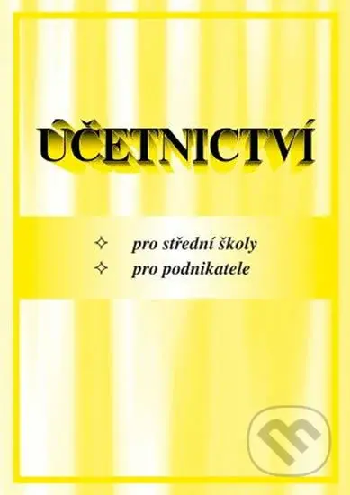 Účetnictví (Pro SŠ a pro podnikatele) - kniha z kategorie Účetnictví a daně