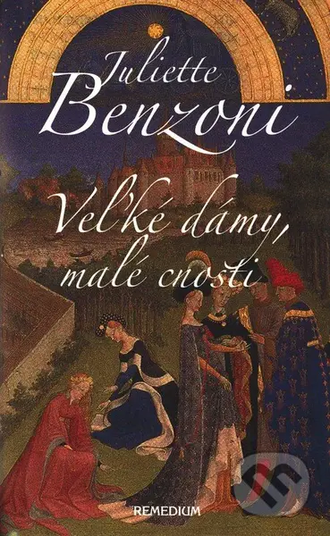 Veľké dámy, malé cnosti - Juliette Benzoni - kniha z kategorie Životopisy