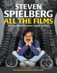 Steven Spielberg All the Films (The Story Behind Every Movie, Episode, and Short) - kniha z kategorie Film