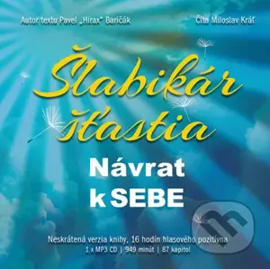Šlabikár šťastia - Návrat k sebe (Neskrátená verzia knihy, 16 hodín hlasového pozitívna) - audiokniha z kategorie Beletrie