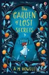 The Garden of Lost Secrets - A.M. Howell - kniha z kategorie Beletrie pro děti