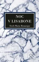 Noc v Lisabone - Erich Maria Remarque - kniha z kategorie Společenská beletrie