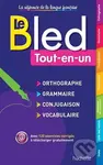 Le Bled :Tout-en-Una (Orthographe/Grammaire/Conjugaison/Vocabulaire) - kniha z kategorie Jazykové učebnice a slovníky