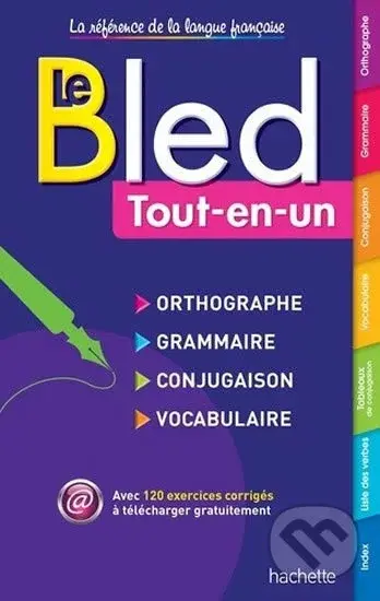 Le Bled :Tout-en-Una (Orthographe/Grammaire/Conjugaison/Vocabulaire) - kniha z kategorie Jazykové učebnice a slovníky