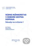 Súdne inžinierstvo v odbore Cestná doprava (Návody na cvičenia 1.) - kniha z kategorie Vysoké školy