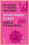 Najstručnejšia história Sovietskeho zväzu (Ucelený pohľad na príbeh veľkého experimentu) - kniha z kategorie Historie