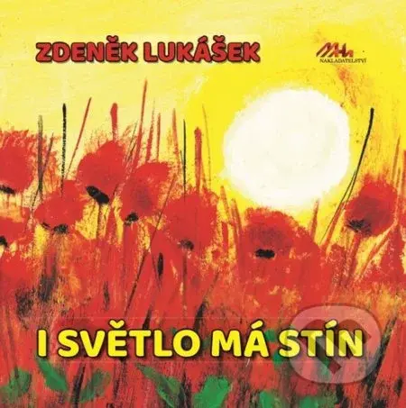 I světlo má stín - Zdeněk Lukášek - kniha z kategorie Poezie