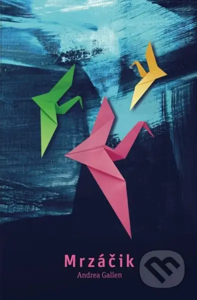 Mrzáčik - Andrea Gallen - kniha z kategorie Společenská beletrie