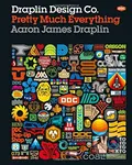 Draplin Design Co. (Pretty Much Everything) - Aaron James Draplin - kniha z kategorie Design