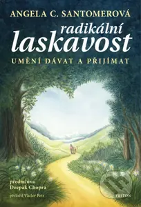 Radikální laskavost (Umění dávat a přijímat) - Angela C. Santomero - kniha z kategorie Pozitivní myšlení