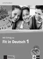 Mit Erfolg zu Fit in Deutsch 1 - Metodická příručka - kniha z kategorie Jazykové učebnice a slovníky