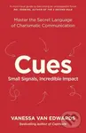 Cues (Master the Secret Language of Charismatic Communication)