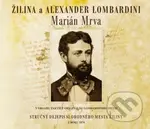 Žilina a Alexander Lombardini - Marián Mrva - kniha z kategorie Historie