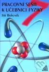 Pracovní sešit k učebnici fyziky pro 7. ročník ZŠ - Jiří Bohuněk - kniha z kategorie 2. stupeň