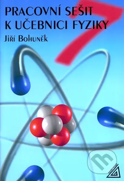 Pracovní sešit k učebnici fyziky pro 7. ročník ZŠ - Jiří Bohuněk - kniha z kategorie 2. stupeň